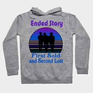 ended stort first sold and second lost Hoodie